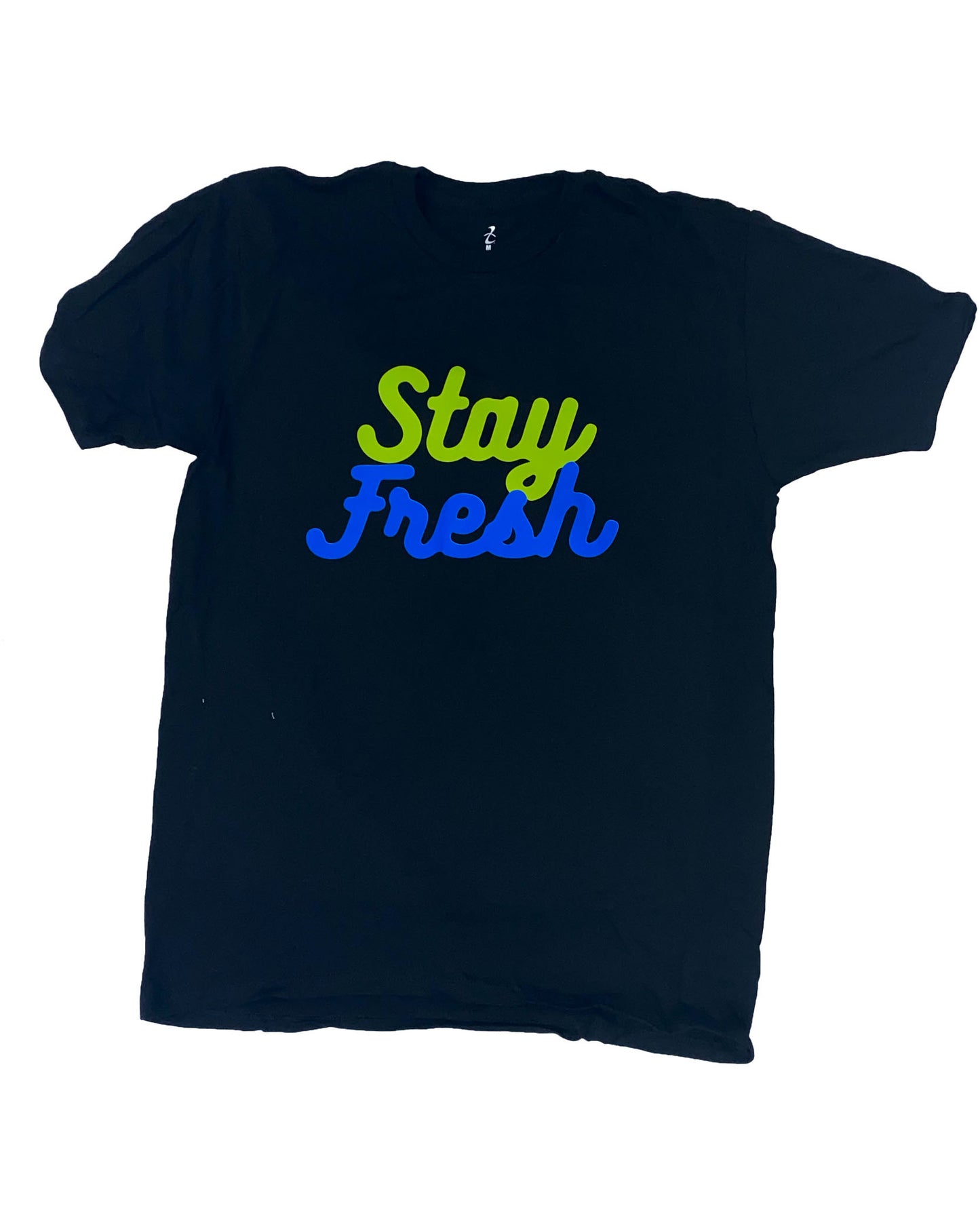 Stay Fresh - T SHIRT